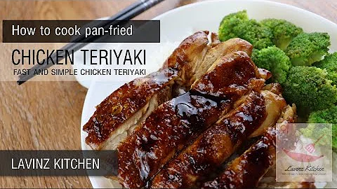 Chicken Teriyaki (Pan-Fried) | Lavinz Kitchen