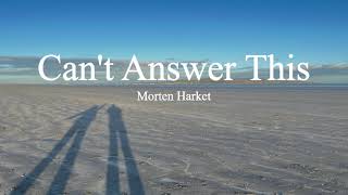 Morten Harket-Can&#39;t Answer This (lyrics)