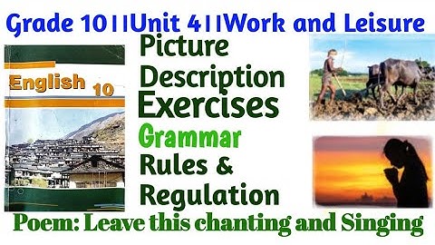 Grade 10।। Unit 4।। Work and Leisure।। Reading II Leave This Chanting and Singing