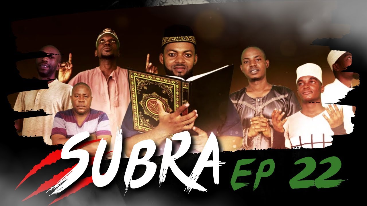 SUBRA I Ep 22 I Islamic Series