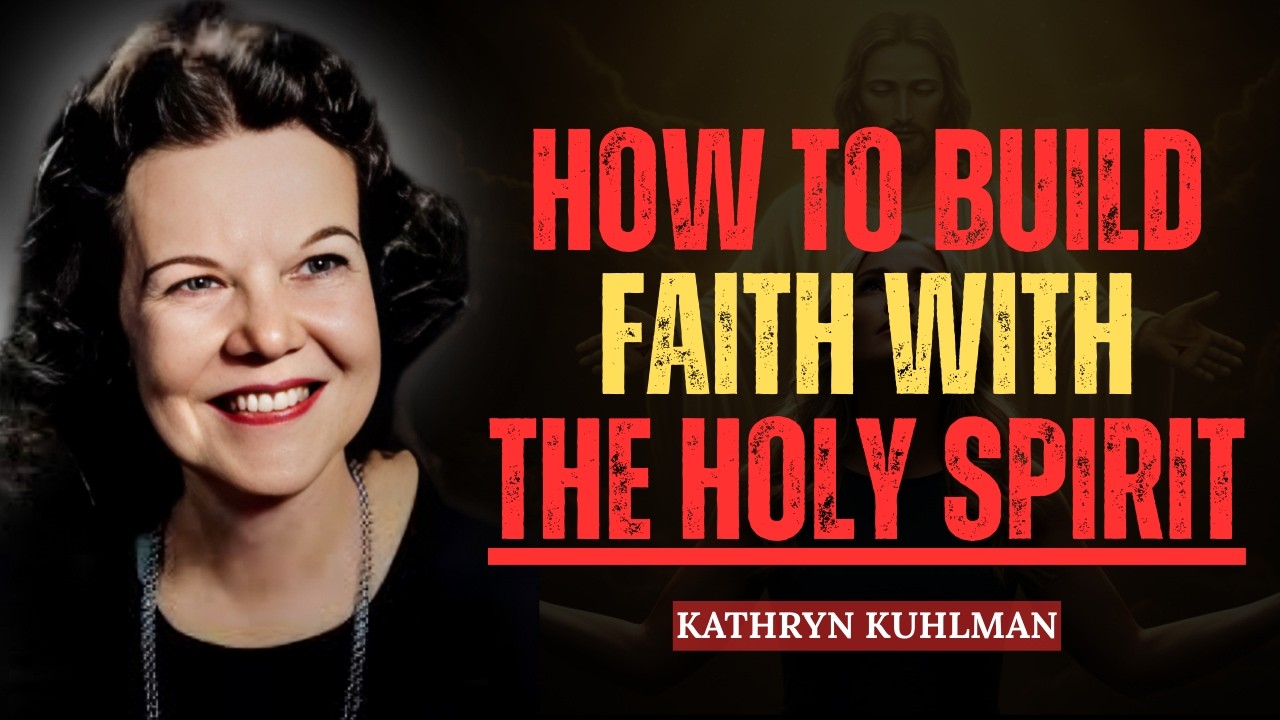 How to Build Faith with the Holy Spirit | Kathryn Kuhlman Sermon