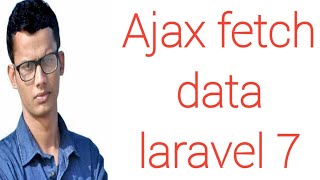 Laravel 7-How to load in data from a server using AJAX - Learn AJAX programming
