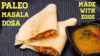 Paleo Masala Dosa for Weight loss / How to make paleo masala dosa using Eggs / Spicy Samayals