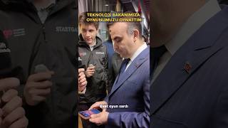 Teknoloji Bakanımıza Yeni Oyunumuzu Oynattım
