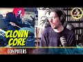 Clown Core - Computers (REACTION/BREAKDOWN by Pianist/Guitarist)