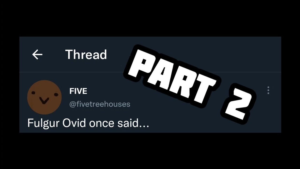 Fulgur Ovid once said... 「Part 2」