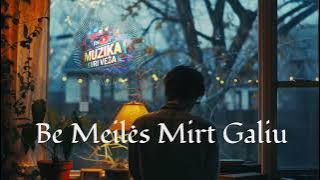 Muzika Kuri Veža - Be Meilės Mirt Galiu (Naujiena 2025)