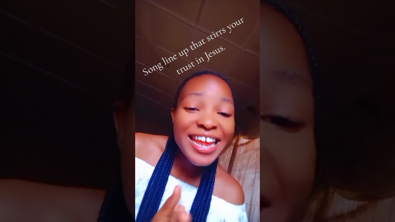 Song line up that stirrs trust in God. 