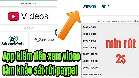 Kiếm Tiền PayPal App Mới Xem Video chơi game Làm Nhiệm Vụ Min Rút 2$ | Kiếm Tiền Online