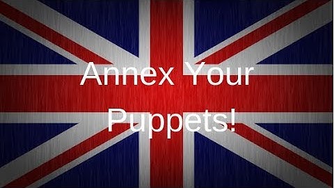 How To Annex Your Puppets In Hoi4