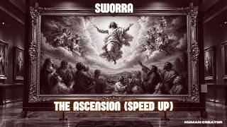 SWORRA - THE ASCENSION (SPEED UP) (NEW VISUALIZER)