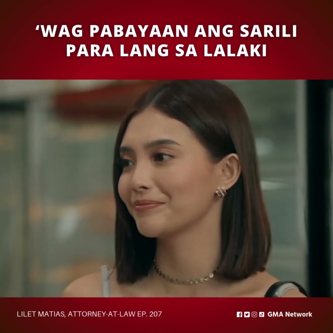 Lilet Matias, Attorney-at-Law: ‘Wag pabayaan ang sarili para lang sa lalaki! (Episode 207)
