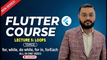 Flutter LOOPS | All LOOPS in One Video | Complete Flutter Course | Lecture #5