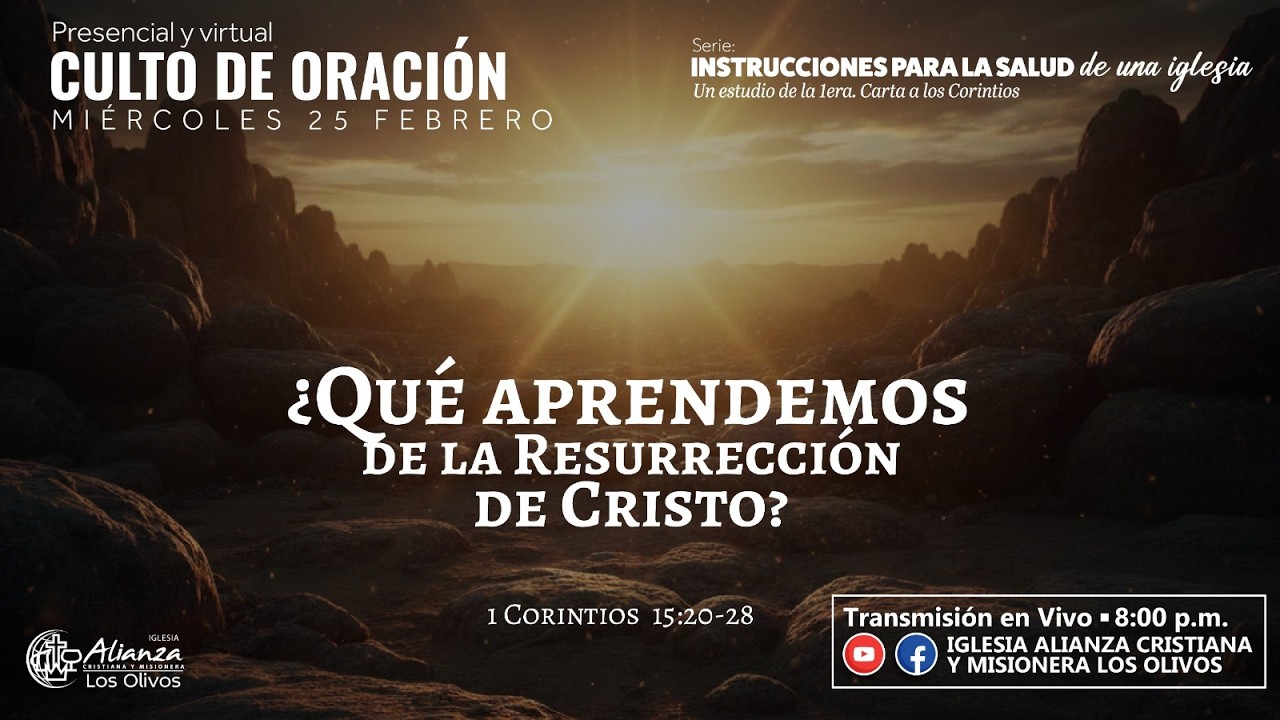 MIE 25 I ¿Qué aprendemos de la resurrección de Cristo? I 1 Corintios 15:20-28 I Pr. Jonás Neciosup