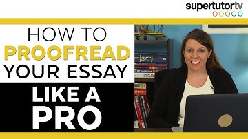 How to Proofread your College Application Essay Like A PRO!