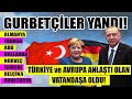 Yurtdışında yaşayan vatandaşlarımız MUTLAKA İZLESİN! Son dakika Türkiye haberleri canlı yayın
