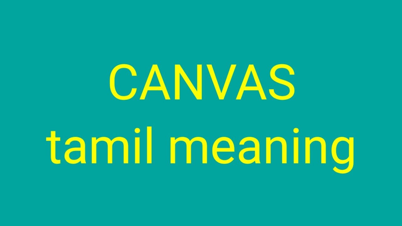 Is The Meaning Of Canvas And Canvass   SeniorCare20Share