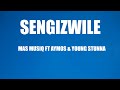 Mas musiq - Sengizwile (lyrics) ft Young Stunna & Aymos