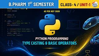Typecasting & Arithmetic Operators | Python Programming | Class 4 | Unit 1 | Sem - 1st | B.Pharm