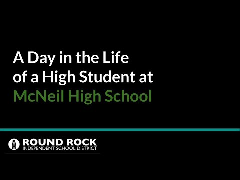 Day in the life of a High School Student - McNeil High School