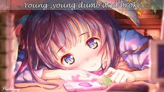 Download lagu Nightcore Young Dumb Broke Nightcore Young Dumb Broke