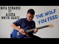 Nita strauss ft alissa whitegluzz  the wolf you feed guitar cover