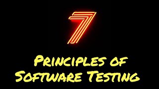 Principles of Software Testing - Seven Fundamental Principles of Testing (ISTQB Level)