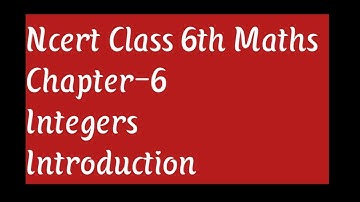 Introduction chapter 6 Integers || Ncert Class 6th Maths
