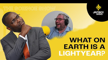 What On Earth Is A Lightyear? The Science show with DR. Dada