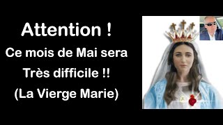 Attention Mois De Mai Éprouvant Et Difficile Message Du 1Er Mai À Luz De Maria St Michael