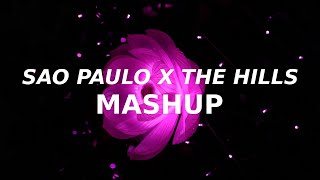 São Paulo X The Hills (xxtristanxo Mashup) The Weeknd
