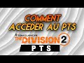 Le PTS C'est Quoi ? Comment y Accéder ? | The Division 2 FR |