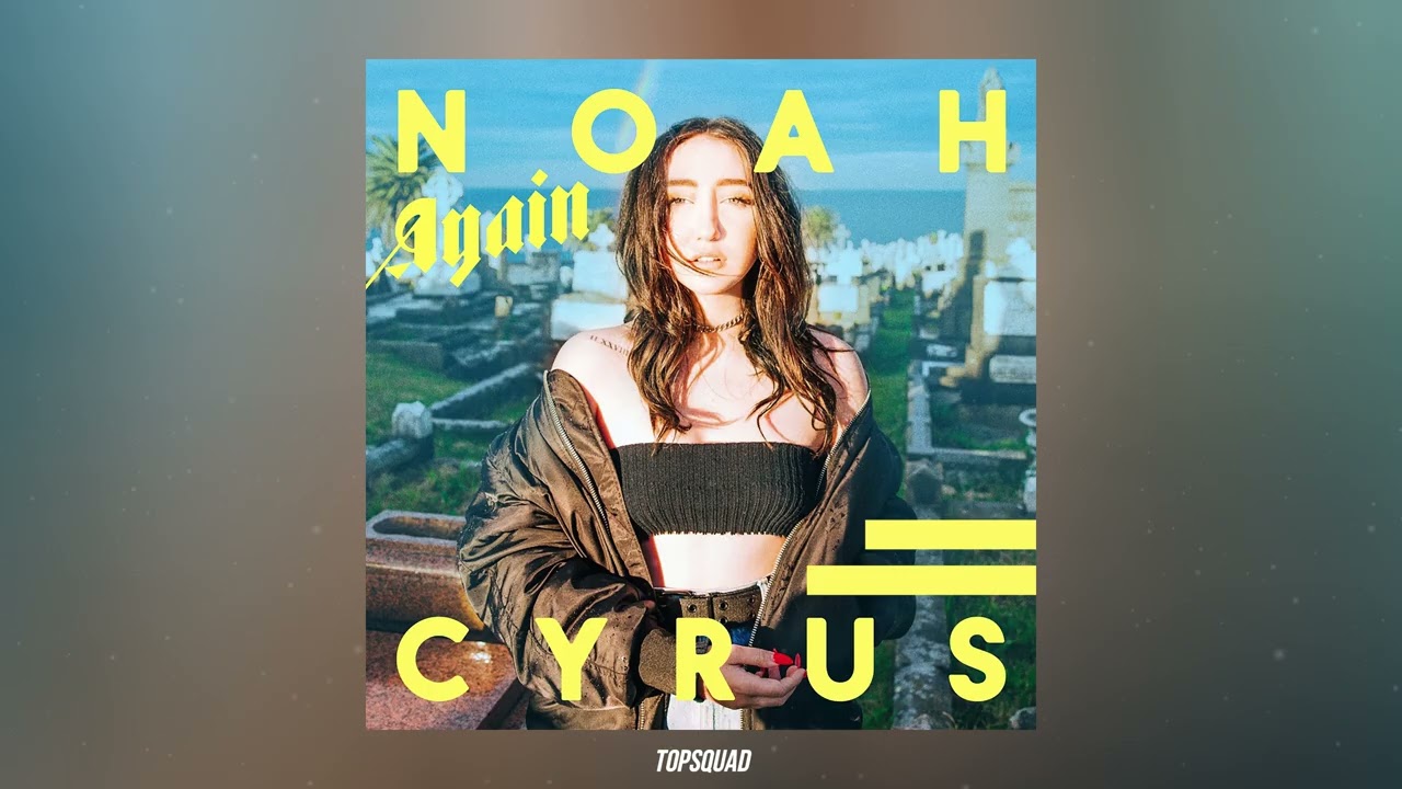 Noah Cyrus - Again (Sped Up)