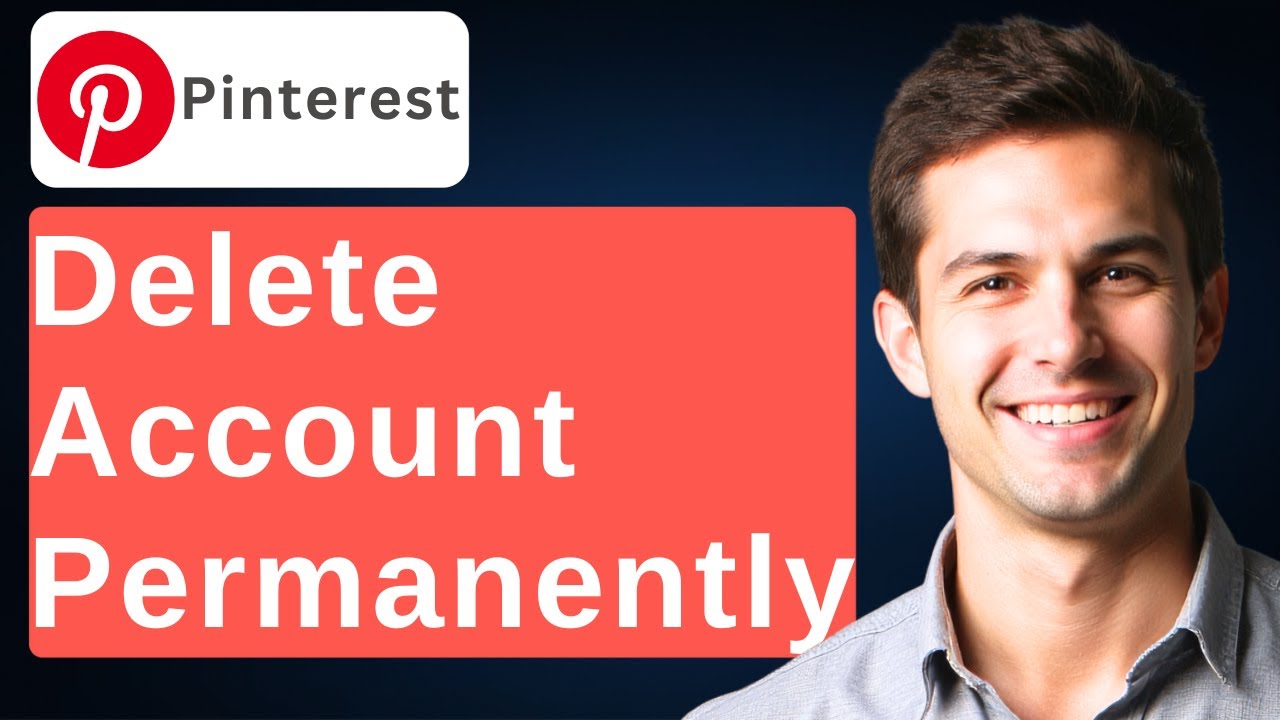 How To Delete Pinterest Account Permanently [2026 Guide]