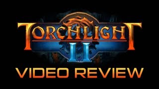 Torchlight II Video Review