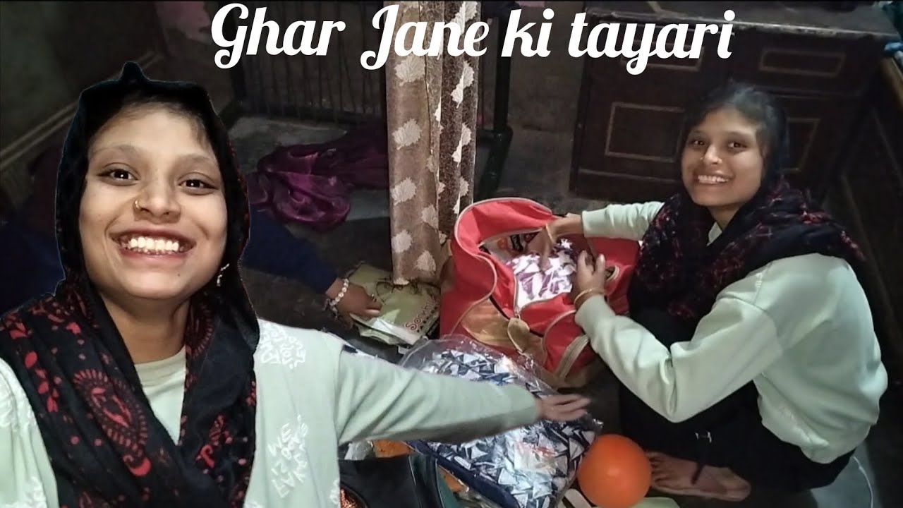 Ghar Jane ki tayari kar li😊