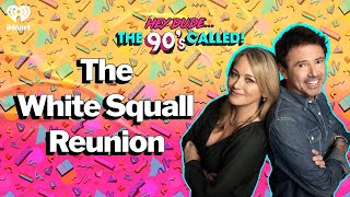 The White Squall Reunion | Hey Dude... The 90s Called!