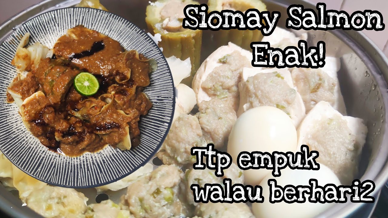 Resep Siomay Ikan Salmon Enak Rasanya Gk Kalah Sama Ikan Tenggiri Youtube