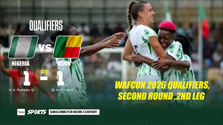 NIGERIA SUPER FALCONS 1–1 BENIN REPUBLIC | 2026 WAFCON QUALIFIER | FALCONS ADVANCE 3–1 ON AGGREGATE!