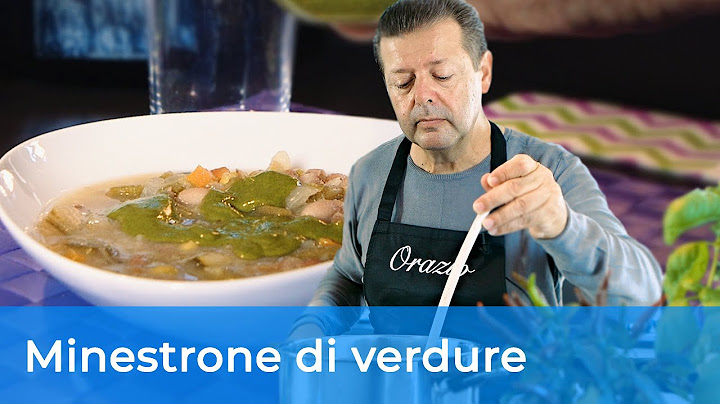 MINESTRONE DI VERDURE - salutare e saporito