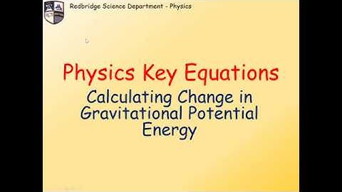 Physics Key Equation - Calculating Gravitational potential energy