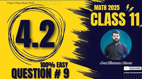 Class 11 Math Exercise 4.2 question 9 Complete | Exercise 4.2 Math 11 new book 2025 | 1st Year Math