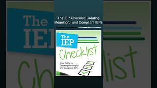 The IEP Checklist: Creating Meaningful and Compliant IEPs