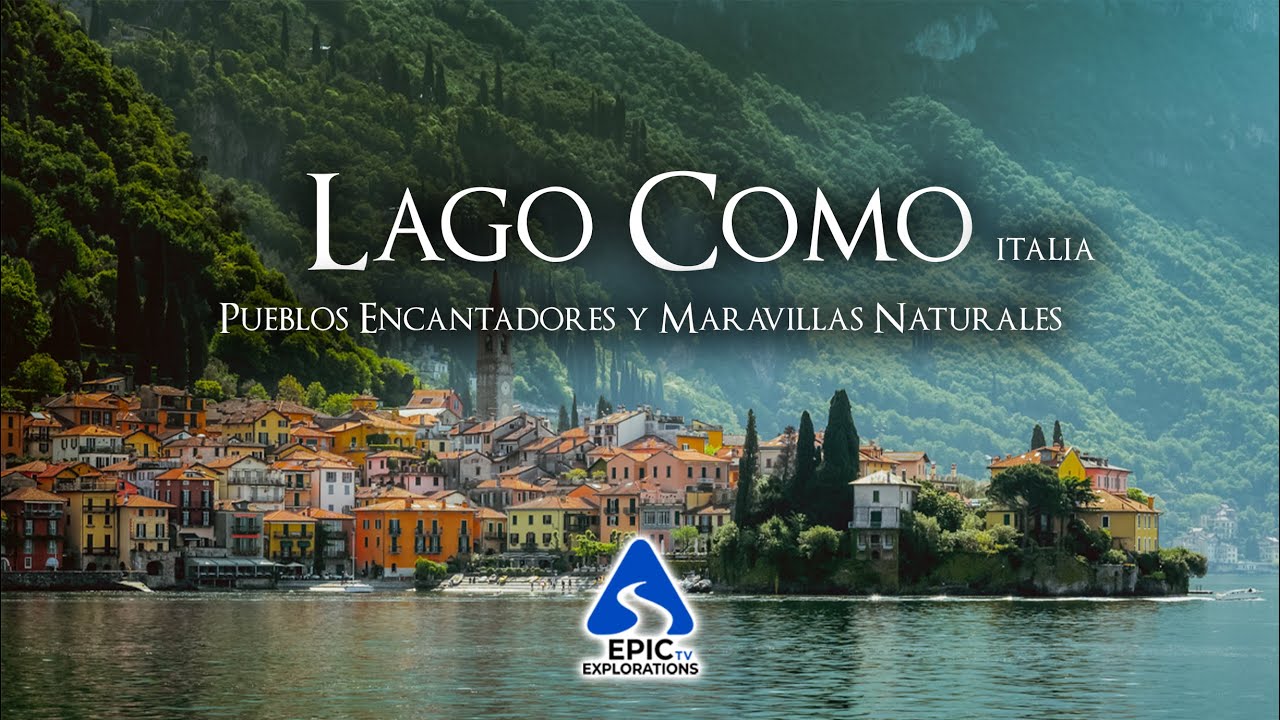 Lago Como, Italia: Pueblos Encantadores y Maravillas Naturales | 4K