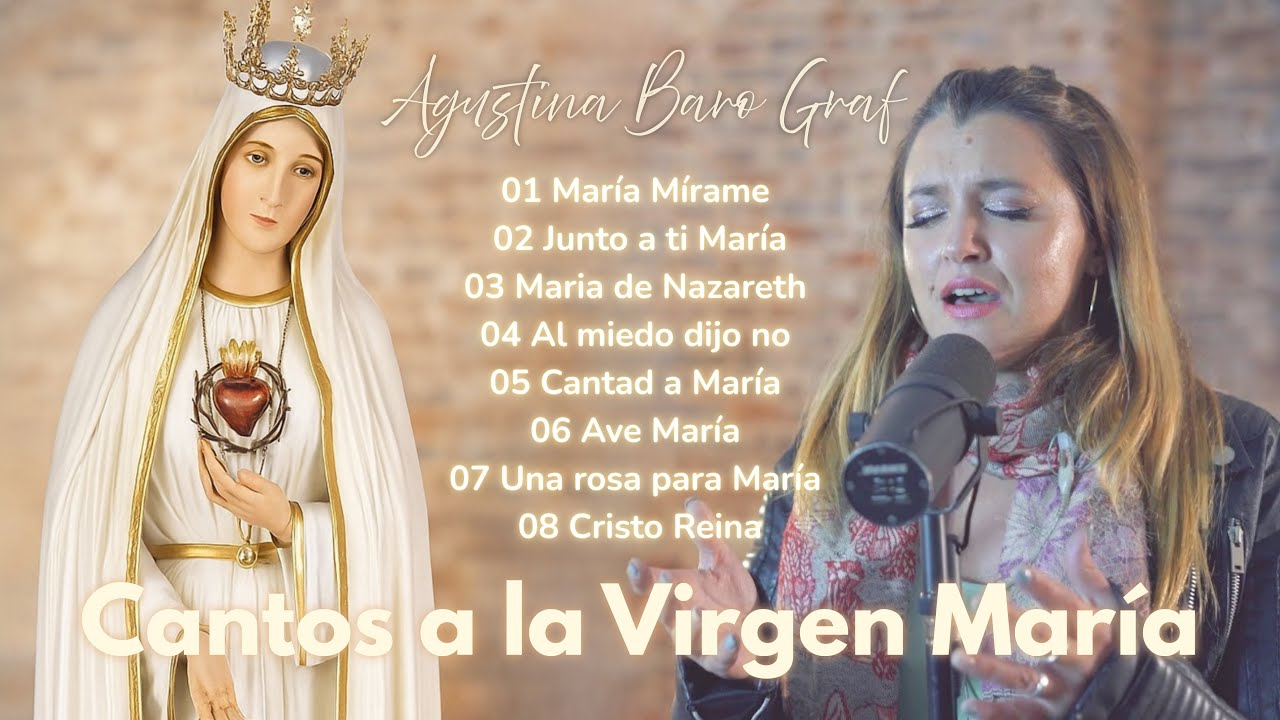 Agustina Baro Graf - Cantos a la Virgen María (en Vivo) / Música Católica