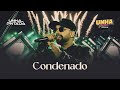 Unha Pintada - Condenado (Ao Vivo no Unha Prime Salvador)