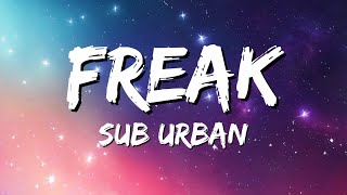 Sub Urban - Freak (Lyrics) feat. REI AMI