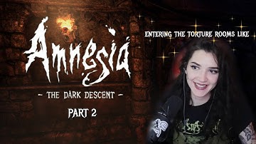 Amnesia: The Dark Descent -- First Playthrough | Part 2 All Endings