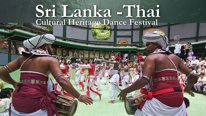 [Full Version] 2024 Sri Lanka-Thai Cultural Heritage Dance Festival, Sathira-Dhammasathan, Thailand