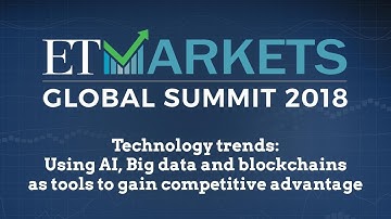 Technology trends: Using AI, Big data and blockchains as tools to gain competitive advantage